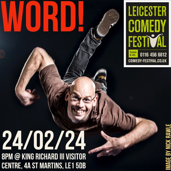 WORD! - Leicester Comedy Festival Special!